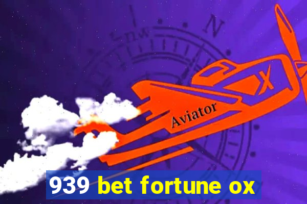 939 bet fortune ox